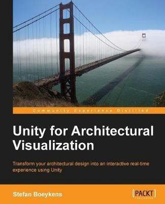Unity for Architectural Visualization - Stefan Boeykens - cover