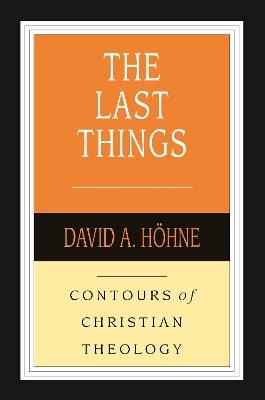 The Last Things - David A. Hoehne - cover
