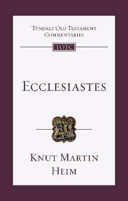 Ecclesiastes: An Introduction And Commentary - Knut Martin Heim - cover