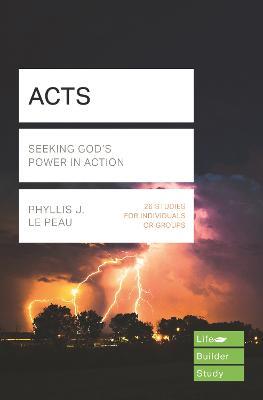Acts (Lifebuilder Study Guides): Seeing God's Power in Action - Phyllis Le Peau - cover