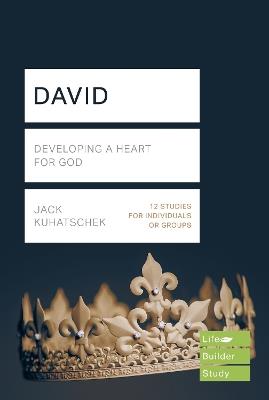 David (Lifebuilder Study Guides): Developing a heart for God - Jack Kuhatschek - cover