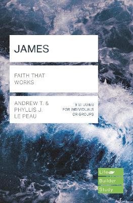 James (Lifebuilder Study Guides): Faith That Works - Andrew T - cover
