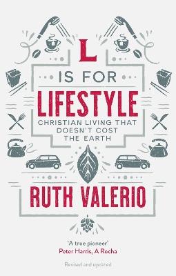 L is for Lifestyle: Revised and Updated - Ruth Valerio - cover