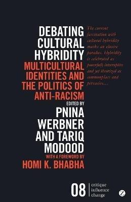 Debating Cultural Hybridity: Multicultural Identities and the Politics of Anti-Racism - cover