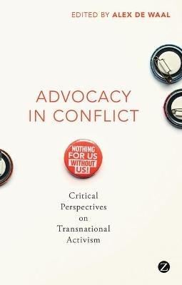 Advocacy in Conflict: Critical Perspectives on Transnational Activism - cover