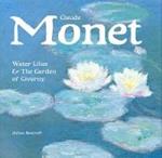 Claude Monet: Waterlilies and the Garden of Giverny