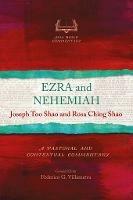 Ezra and Nehemiah: A Pastoral and Contextual Commentary - Joseph Too Shao,Rosa Ching Shao - cover