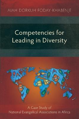 Competencies for Leading in Diversity: A Case Study of National Evangelical Associations in Africa - Aiah Foday-Khabenje - cover