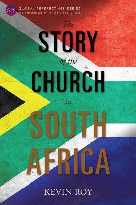 The Story of the Church in South Africa - Kevin Roy - cover