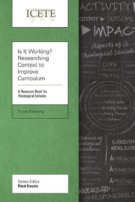 Is It Working? Researching Context to Improve Curriculum: A Resource Book for Theological Schools - cover
