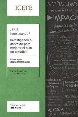 ?Esta funcionando? Investigando el contexto para mejorar el plan de estudios: Un recurso para escuelas teologicas - Stuart Brooking - cover