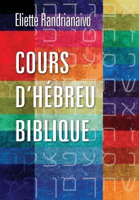 Cours d'Hebreu Biblique - Eliette Randrianaivo - cover