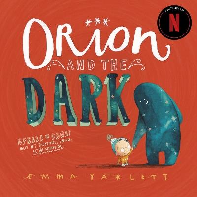 Orion and the Dark: New DreamWorks film now on Netflix! - Emma Yarlett - cover