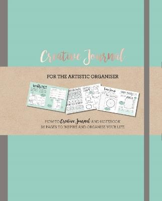 Creative Journal: A how-to creative Journal and notebook for the creative organiser. Filled with 96 pages to inspire and organise your life. - cover