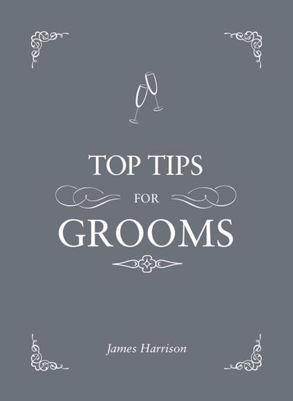 Top Tips for Grooms