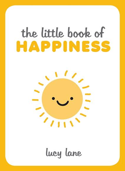 The Little Book of Happiness