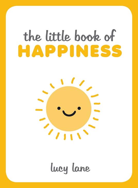 The Little Book of Happiness