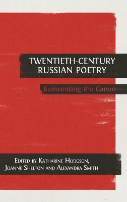 Twentieth-Century Russian Poetry: Reinventing the Canon - cover