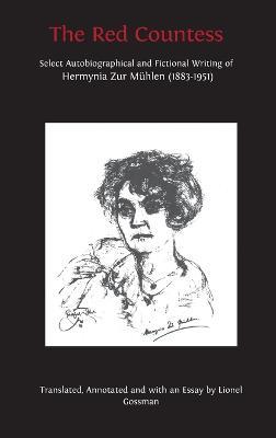 The Red Countess: Select Autobiographical and Fictional Writing of Hermynia Zur Mühlen (1883-1951) - Hermynia Zur Mühlen - cover