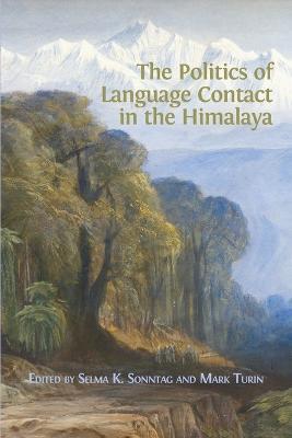 The Politics of Language Contact in the Himalaya - cover