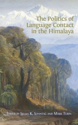 The Politics of Language Contact in the Himalaya - cover