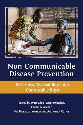 Non-communicable Disease Prevention: Best Buys, Wasted Buys and Contestable Buys - cover