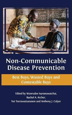 Non-communicable Disease Prevention: Best Buys, Wasted Buys and Contestable Buys - cover