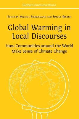 Global Warming in Local Discourses: How Communities around the World Make Sense of Climate Change - cover
