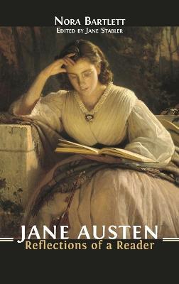 Jane Austen: Reflections of a Reader - Nora Bartlett - cover