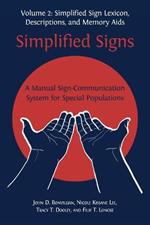Simplified Signs: A Manual Sign-Communication System for Special Populations, Volume 2