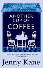 Another Cup Of Coffee: a heart-warming and irresistible romance that will put a smile on your face