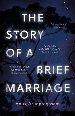 The Story of a Brief Marriage - Anuk Arudpragasam - cover