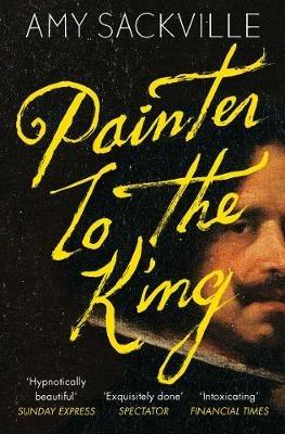 Painter to the King - Amy Sackville - cover