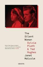 The Silent Woman: Sylvia Plath And Ted Hughes