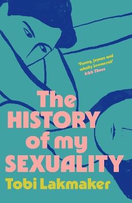 The History of My Sexuality - Tobi Lakmaker - cover