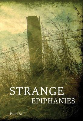 Strange Epiphanies - Peter Bell - cover