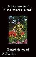 A Journey With The Mad Hatter - Gerald Harwood - cover