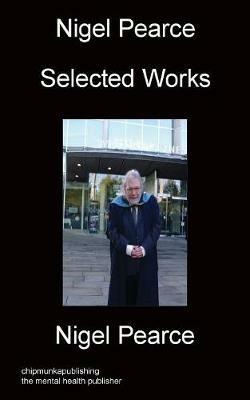 Nigel Pearce Selected Works - Nigel Pearce - cover