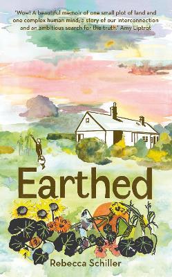 Earthed: A Memoir - Rebecca Schiller - cover