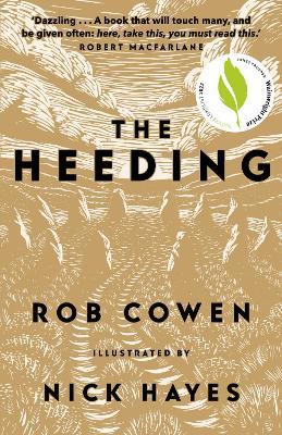 The Heeding: (Longlisted for the Wainwright Prize 2022 for Nature Writing) - Rob Cowen - cover