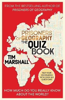 Prisoners of Geography The Quiz Book: How Much Do You Really Know About the World? - cover