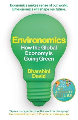 Environomics: How the Global Economy is Going Green - Dharshini David - cover