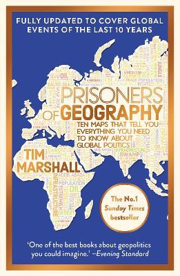 Prisoners of Geography: FULLY UPDATED NEW EDITION OF THE #1 SUNDAY TIMES BESTSELLER - Tim Marshall - cover