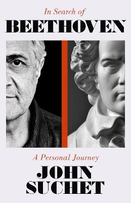 In Search of Beethoven: A Personal Journey - John Suchet - cover