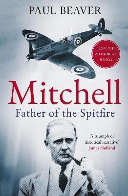 Mitchell: Father of the Spitfire - Paul Beaver - cover