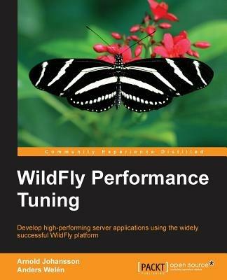 WildFly Performance Tuning - Arnold Johansson,Anders Welen - cover