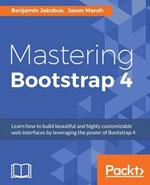 Mastering Bootstrap 4