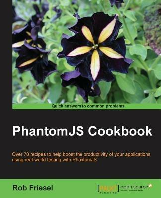 PhantomJS Cookbook - Rob Friesel - cover