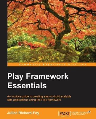 Play Framework Essentials - Julien Richard-Foy - cover