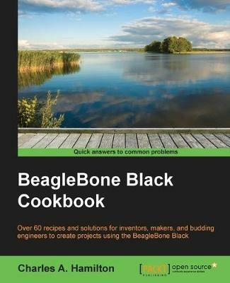 BeagleBone Black Cookbook - Charles A. Hamilton - cover